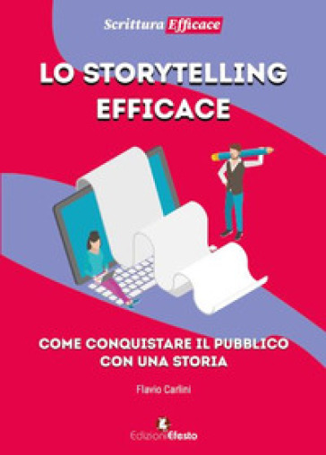 Lo storytelling efficace - Flavio Carlini