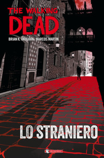 Lo straniero. The walking dead - Brian K. Vaughan