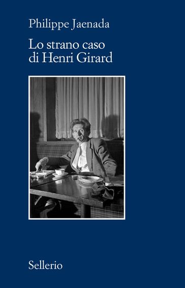 Lo strano caso di Henri Girard - Philippe Jaenada