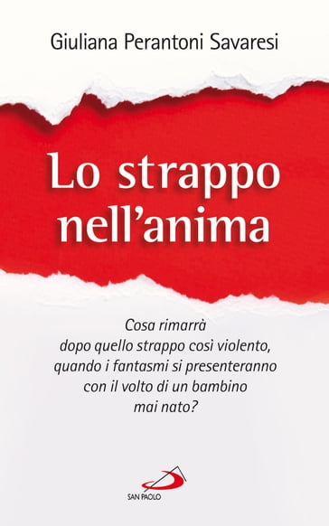 Lo strappo nell'anima - Giuliana Perantoni Savaresi