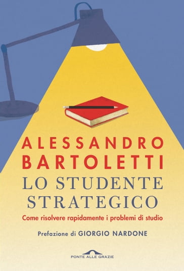 Lo studente strategico - Alessandro Bartoletti
