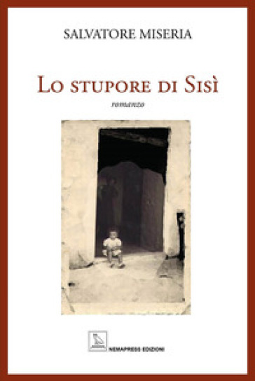 Lo stupore di Sisì - Salvatore Miseria