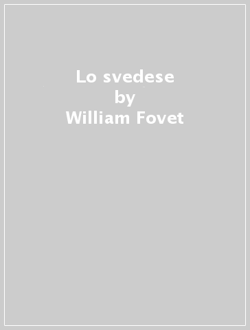 Lo svedese - William Fovet