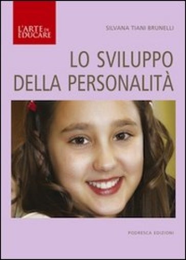 Lo sviluppo della personalità - Silvana Tiani Brunelli