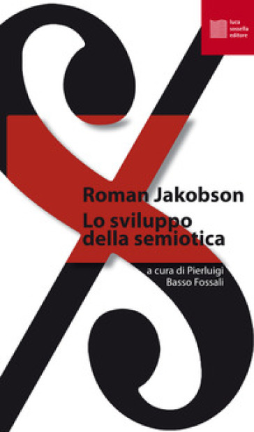 Lo sviluppo della semiotica - Roman Jakobson