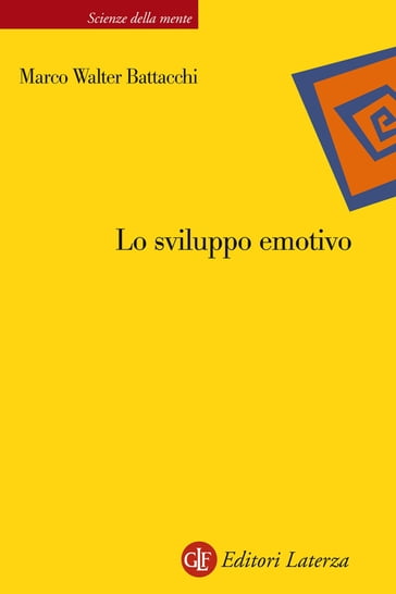 Lo sviluppo emotivo - Marco Walter Battacchi