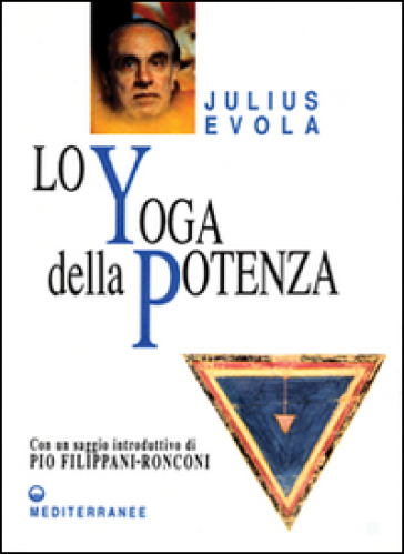 Lo yoga della potenza - Julius Evola