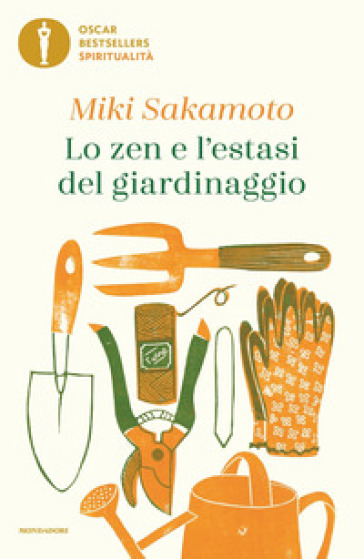 Lo zen e l'estasi del giardinaggio - Miki Sakamoto