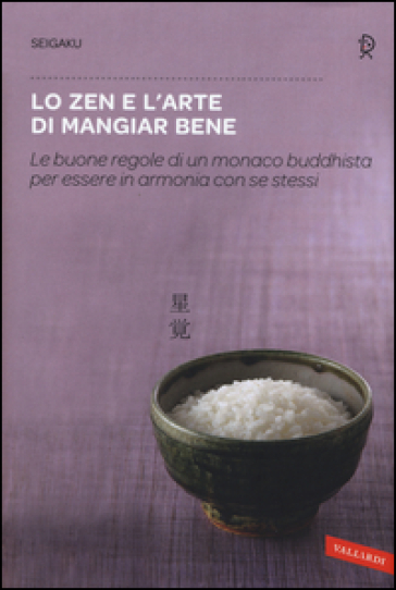 Lo zen e l'arte di mangiar bene - Seigaku