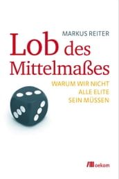 Lob des Mittelmaßes