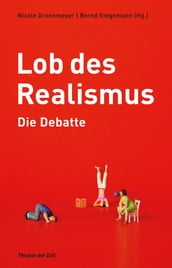 Lob des Realismus  Die Debatte