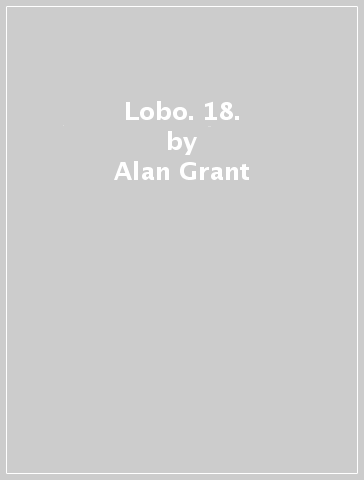 Lobo. 18. - Alan Grant