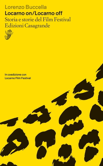Locarno on / Locarno off (IT) - Lorenzo Buccella - Marco Solari - Locarno Film Festival - Giona A. Nazzaro - Raphael Brunschwig Simona Gamba