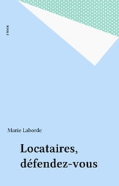 Locataires, défendez-vous