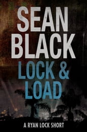 Lock & Load: A Ryan Lock Story