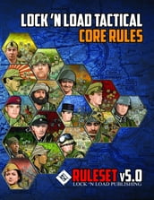 Lock  n Load Tactical Core Rules v5.0