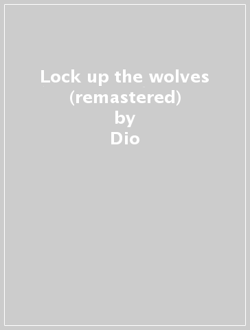 Lock up the wolves (remastered) - Dio