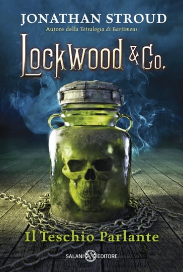 Lockwood & co. Il teschio parlante - Jonathan Stroud