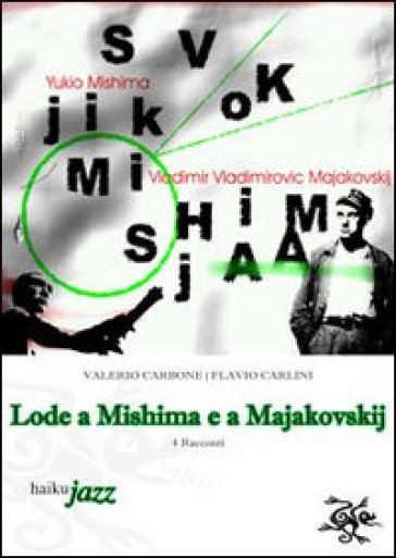 Lode a Mishima e a Majakovskij - Valerio Carbone - Flavio Carlini