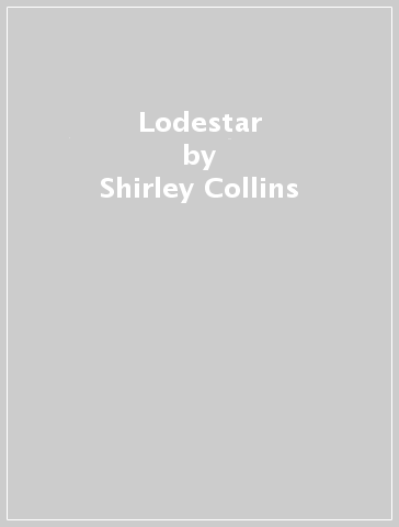 Lodestar - Shirley Collins