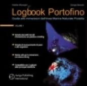 Logbook Portofino. Guida alle immersioni dell