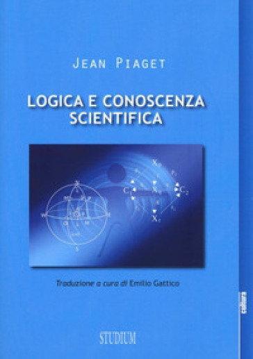Logica e conoscenza scientifica - Jean Piaget