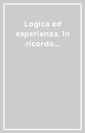 Logica ed esperienza. In ricordo di Leo Lugarini