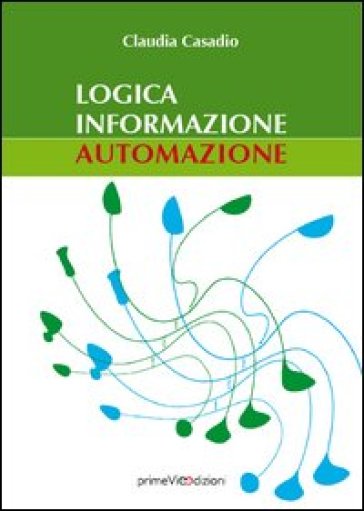Logica informazione automazione - Claudia Casadio
