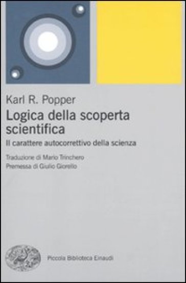 Logica della scoperta scientifica. Il carattere autocorrettivo della scienza - Karl R. Popper