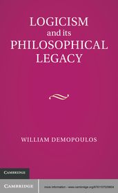 Logicism and its Philosophical Legacy