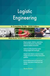 Logistic Engineering A Complete Guide - 2020 Edition