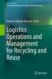 Logistics Operations and Management for Recycling and Reuse