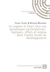 Le Logone et Chari face aux dynamiques participatives : logiques, effets et enjeux dans l arène locale du développement