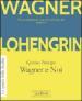 Lohengrin. Wagner e noi