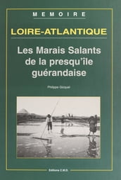 Loire-Atlantique (2) : Les marais salants de la presqu île guérandaise