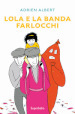 Lola e la banda farlocchi