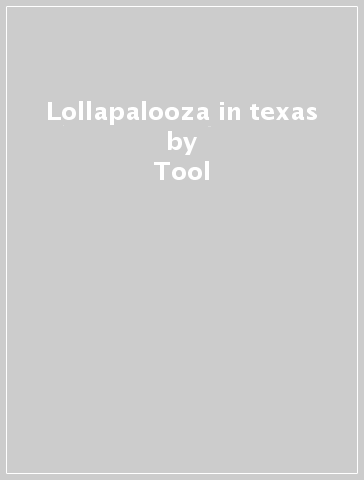 Lollapalooza in texas - Tool
