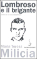 Lombroso e il brigante. Storia di un cranio conteso