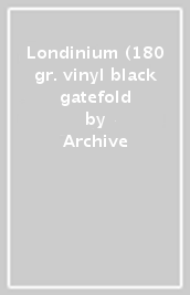 Londinium (180 gr. vinyl black gatefold