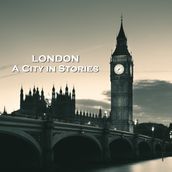 London - A City in Stories