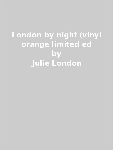 London by night (vinyl orange limited ed - Julie London