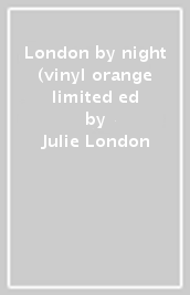 London by night (vinyl orange limited ed