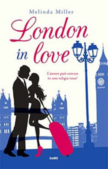 London in love - Melinda Miller