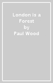 London is a Forest