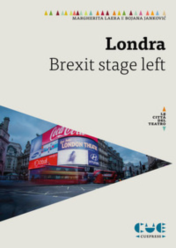 Londra. Brexit stage left - Margherita Laera - Bojana Jankovic