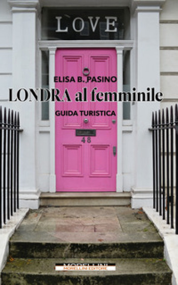 Londra al femminile - Elisa B. Pasino