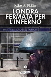 Londra: fermata per l inferno