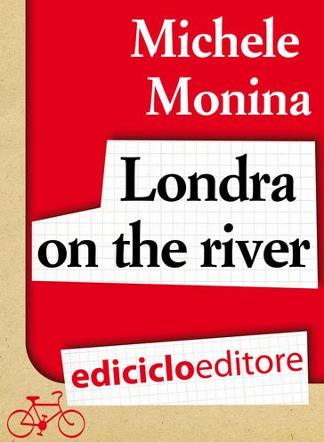 Londra on the river - Michele Monina