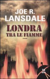 Londra tra le fiamme