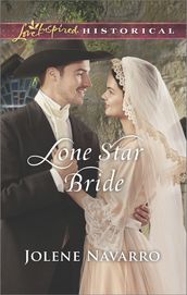 Lone Star Bride (Mills & Boon Love Inspired Historical)